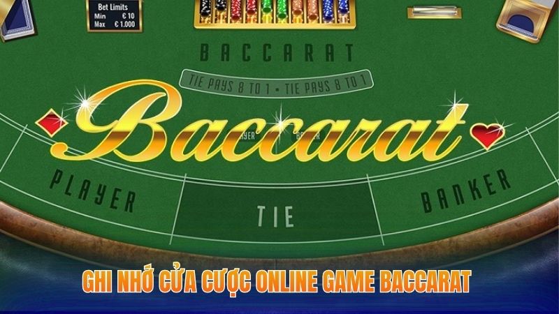 Luật Chơi Baccarat - Kiến Thức Game Bài Cho Người Mới 1 Ghi nhớ cửa cược online game Baccarat