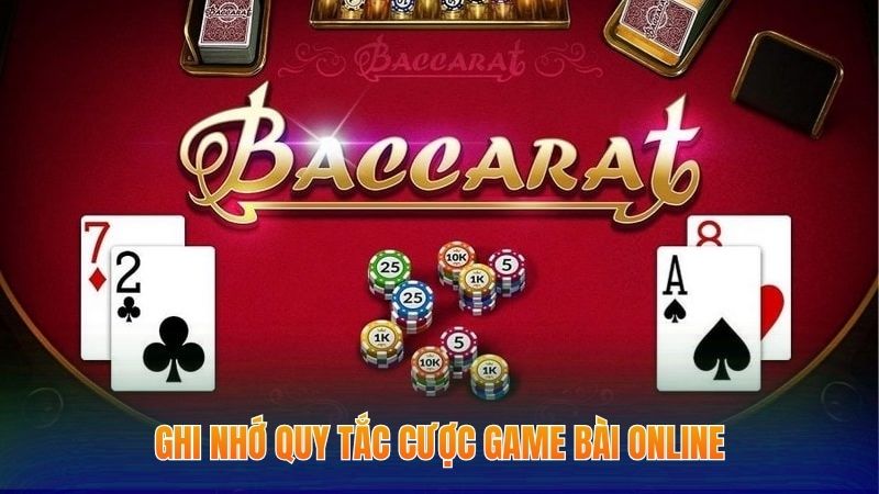 Kinh Nghiệm Chơi Baccarat - Kiến Thức Game Bài Cực Hay 2 Ghi nhớ quy tắc cược game bài online