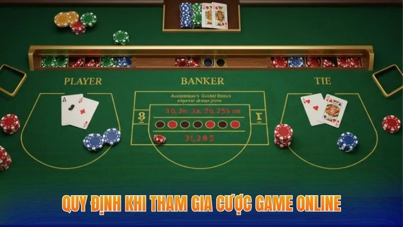 Luật Chơi Baccarat - Kiến Thức Game Bài Cho Người Mới 2 Quy định khi tham gia cược game online
