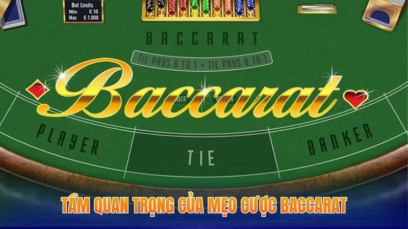 Kinh Nghiệm Chơi Baccarat - Kiến Thức Game Bài Cực Hay 1 Tầm quan trọng của mẹo cược Baccarat