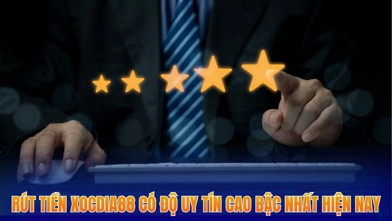 Rút Tiền Xocdia88 - Thực Hiện Nhanh Chóng Và An Toàn 1 Rút tiền Xocdia88 có độ uy tín cao bậc nhất hiện nay