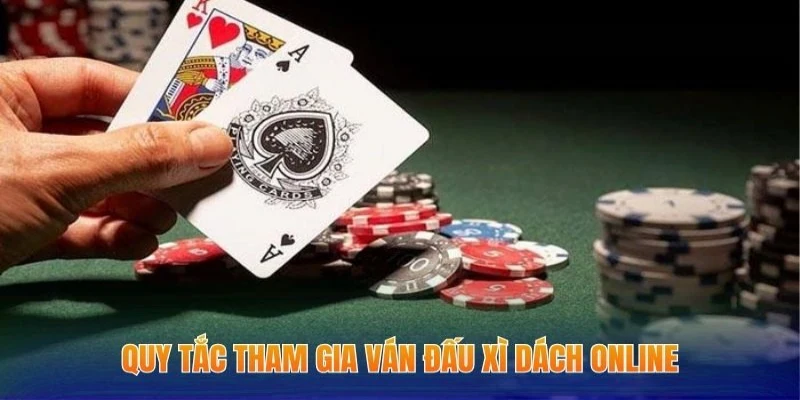 Cách Chơi Xì Dách - Kiến Thức Cược Game Bài Từ Cao Thủ 2 Quy tắc tham gia ván đấu xì dách online